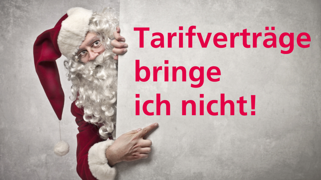 Tarifverträge bringt nicht der Weihnachtsmann