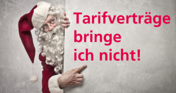 Tarifverträge bringt nicht der Weihnachtsmann