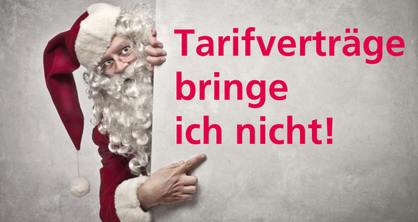 Tarifverträge bringt nicht der Weihnachtsmann